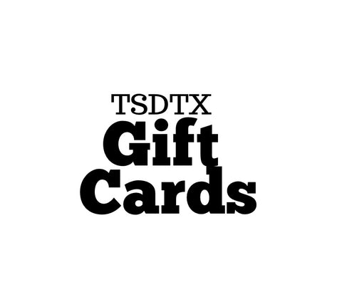 TSDTX Gift Cards